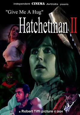 电影：给我一个拥抱 - Hatchetman 2