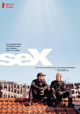 电影:性梦爱三部曲:性 Sex